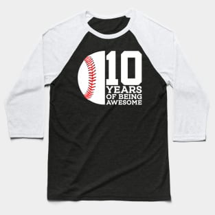 10 Years Of Being Awesome 10Th Birthday Baseball Baseball T-Shirt